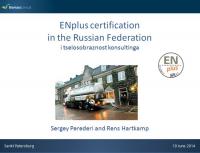 19 June 2014, Sankt Petersburg. ENplus certification in the Russian Federation.